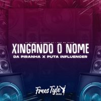 DJ VK DZ9, DJ MENOR DS and FreesTyle Sounds featuring MC TALIBÃ - Xingando o Nome da Piranha X Puta Influencer (Explicit)