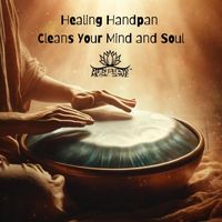 Meditation Music Zone - Healing Handpan Cleans Your Mind and Soul