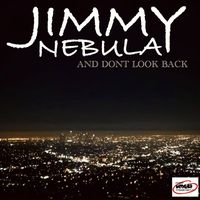 Jimmy Nebula - And Don't Look Back