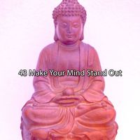 Japanese Relaxation and Meditation - 43 Make Your Mind Stand Out