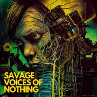 ANOMALI STUDIOS - Savage Voices of Nothing