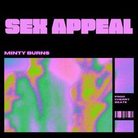 Minty Burns - Sex Appeal (Explicit)