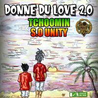 Tchoomin S.O UNITY - Donne du love 2.0