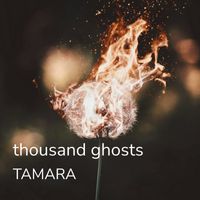 Tamara - Thousand Ghosts
