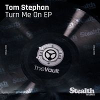 Tom Stephan - Turn Me On