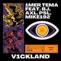 V1CKLAND featuring BJ, Mike192, AXL, Psl - 1MER TEMA (Explicit)