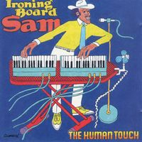 Ironing Board Sam - The Human Touch