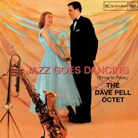 Dave Pell Octet - Jazz Goes Dancing (Prom To Prom)