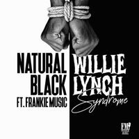 Natural Black - Willie Lynch Syndrome