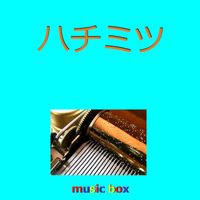 Orgel Sound J-Pop - Hachimitsu (Music Box)