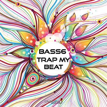 Bass6 - Trap My Beat