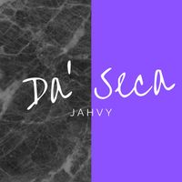 JAHVY - Da' Seca (Explicit)