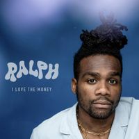 Ralph - I Love the Money