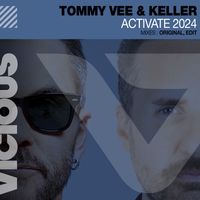 Tommy Vee and Keller - Activate 2024