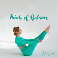 John Jones - Think of Balance