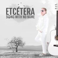 Etcétera - Song with No Name