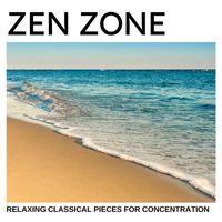 Prague Symphonia - Zen Zone: Relaxing Classical Pieces for Concentration