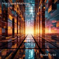 Man Loves Machine - Route to 92