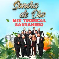 Sonora de Oro - Mix Tropical Santanero