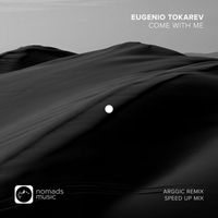 Eugenio Tokarev - Come With Me (Remixes)