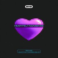 Big Miz - Heartfelt Nonsense EP