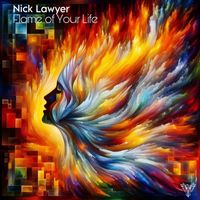 Nick Lawyer - Flame Of Your Life