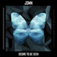 JSMN - Desire To Be Seen