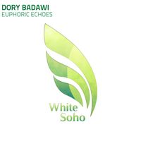 Dory Badawi - Euphoric Echoes