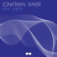 Jonathan Baker - Slow Nights