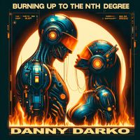 Danny Darko - Burning Up To The Nth Degree