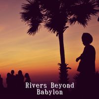 Alex Hart - Rivers Beyond Babylon