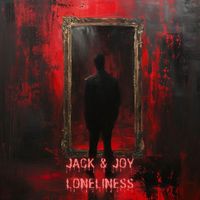 Jack & Joy - Loneliness