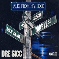 Dre Sicc - Tales From The Hood (Explicit)