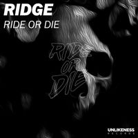 Ridge - Ride Or Die