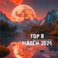 Various Artists - Top 9 March 2024 Emotional and Uplifting Trance