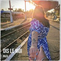 RAZA - Dis le moi