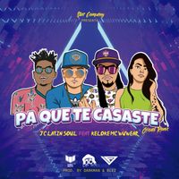 JC Latin Soul feat. Keloke Mc Wuwear - Para Que Te Casaste (Remix)