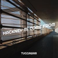 Tuggawar - Hackney Mi Come From (Explicit)
