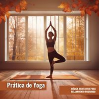 Lei da Atração - Prática de Yoga: Música Meditativa para Relaxamento Profundo