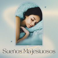 Meditaciones Espirituales - Sueños Majestuosos: Música para Inspirar y Soñar en Español