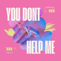 Hilly - You Dont Help Me