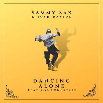 Sammy Sax (feat. Rob Longstaff) - Dancing Alone