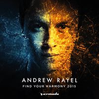 Andrew Rayel - Find Your Harmony 2015