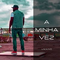 Umano - A minha vez