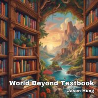 Jason Hung - World Beyond Textbook