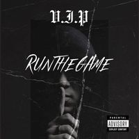 V.I.P. - Run the Game (Explicit)