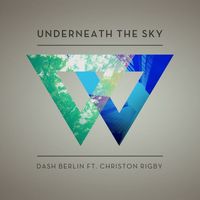 Dash Berlin feat. Christon Rigby - Underneath The Sky