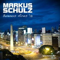 Markus Schulz - Buenos Aires '13 (Mixed Version)