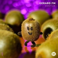 Gerard FM - Don't Lie