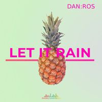 DAN:ROS - Let it rain